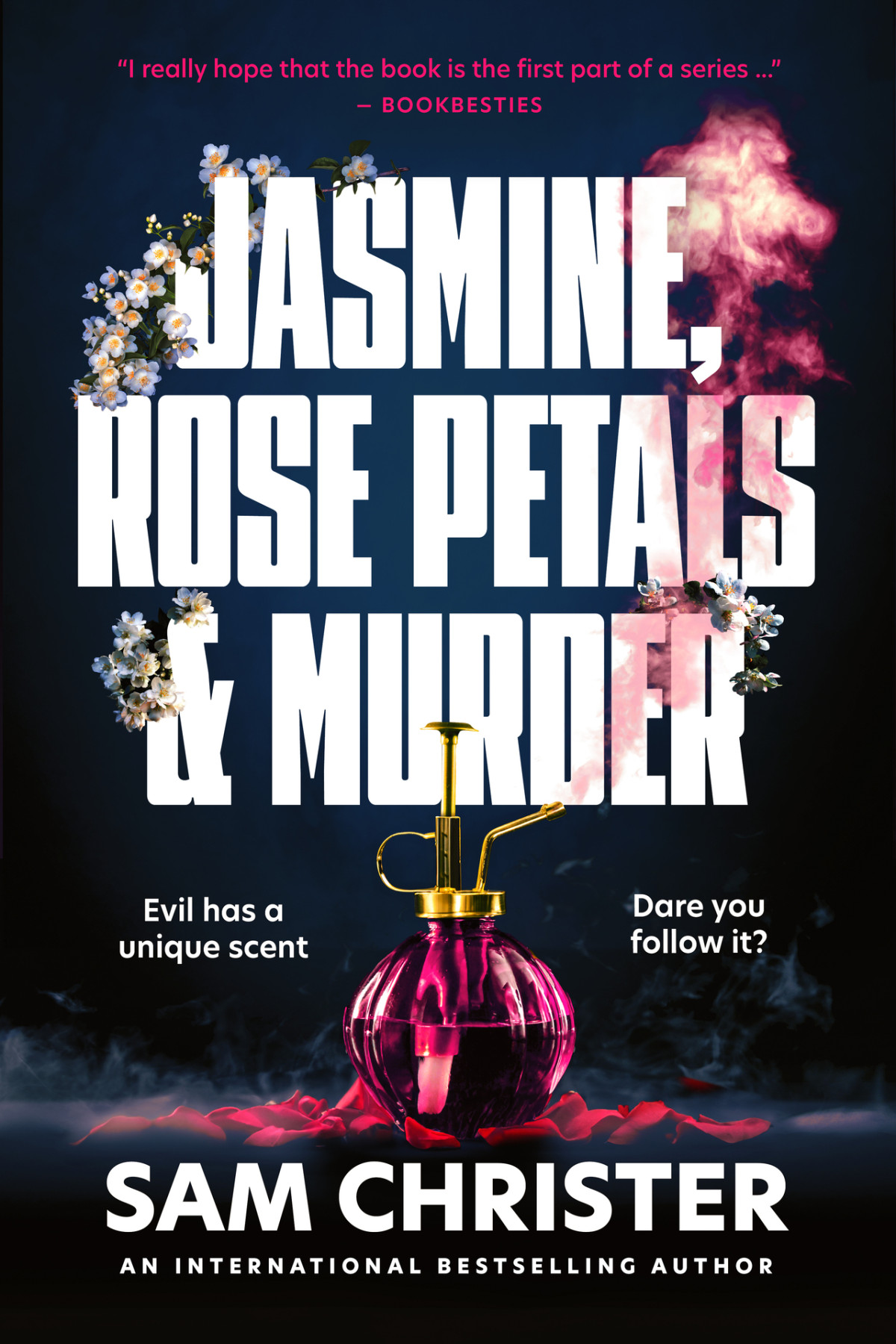 Jasmine Rose Petals And Murder A Gripping Crime Fiction Full Of Mystery And Suspense Sam Christer