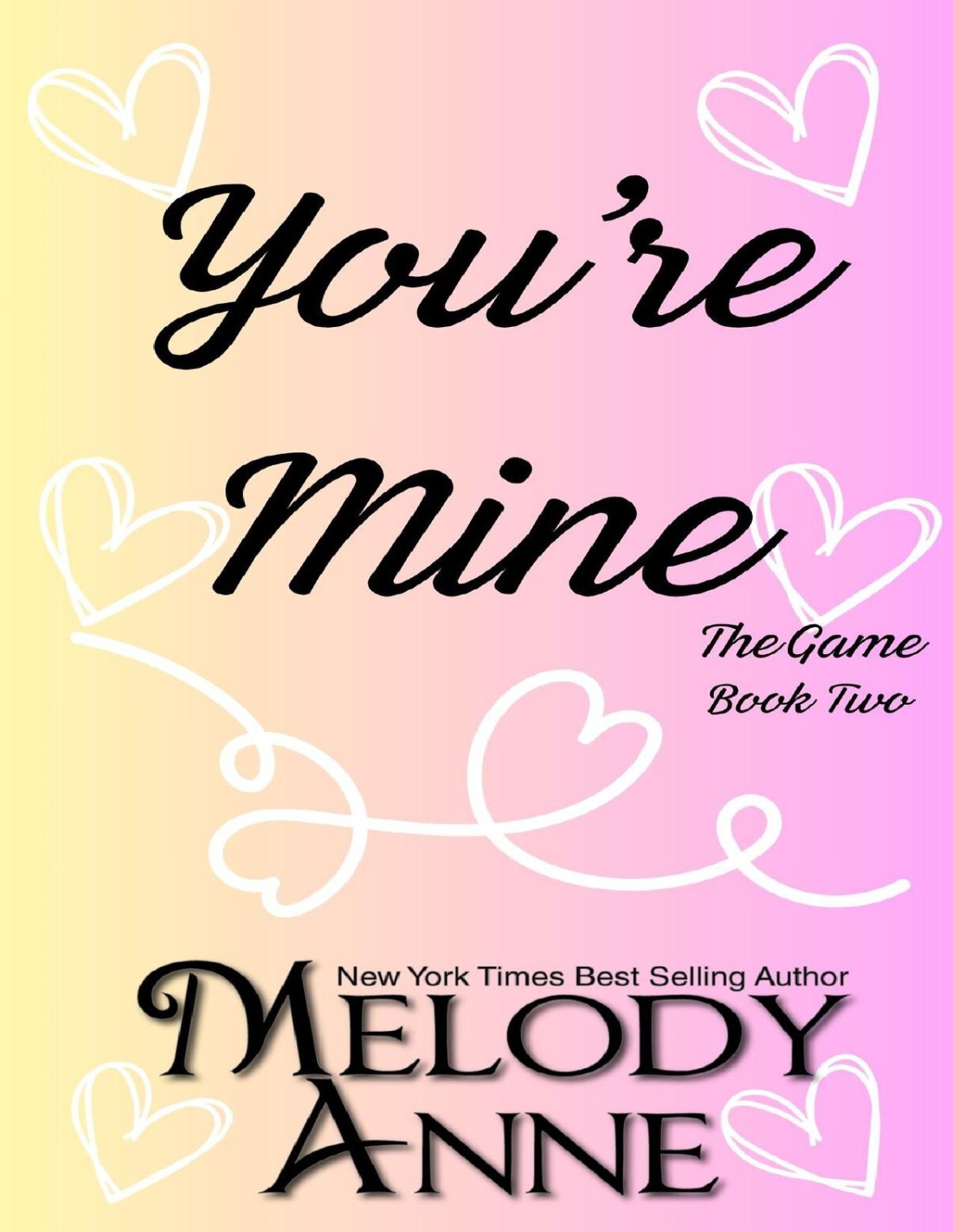 Youre Mine A Grumpy Sunshine Spicy Romance Melody Anne