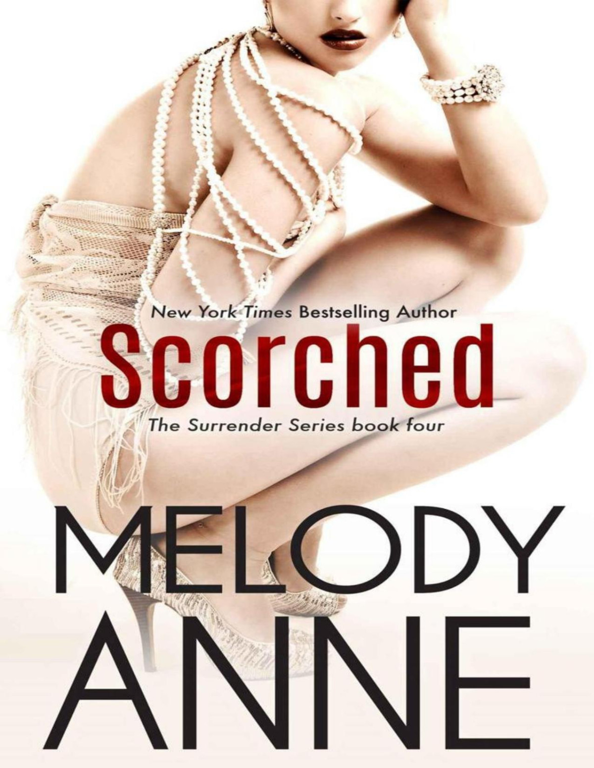 Scorched Book Four The Surrender Series Anne Melody