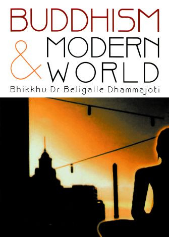 Buddhism Modern World Bhikkhu Dr Beligalle Dhammajoti