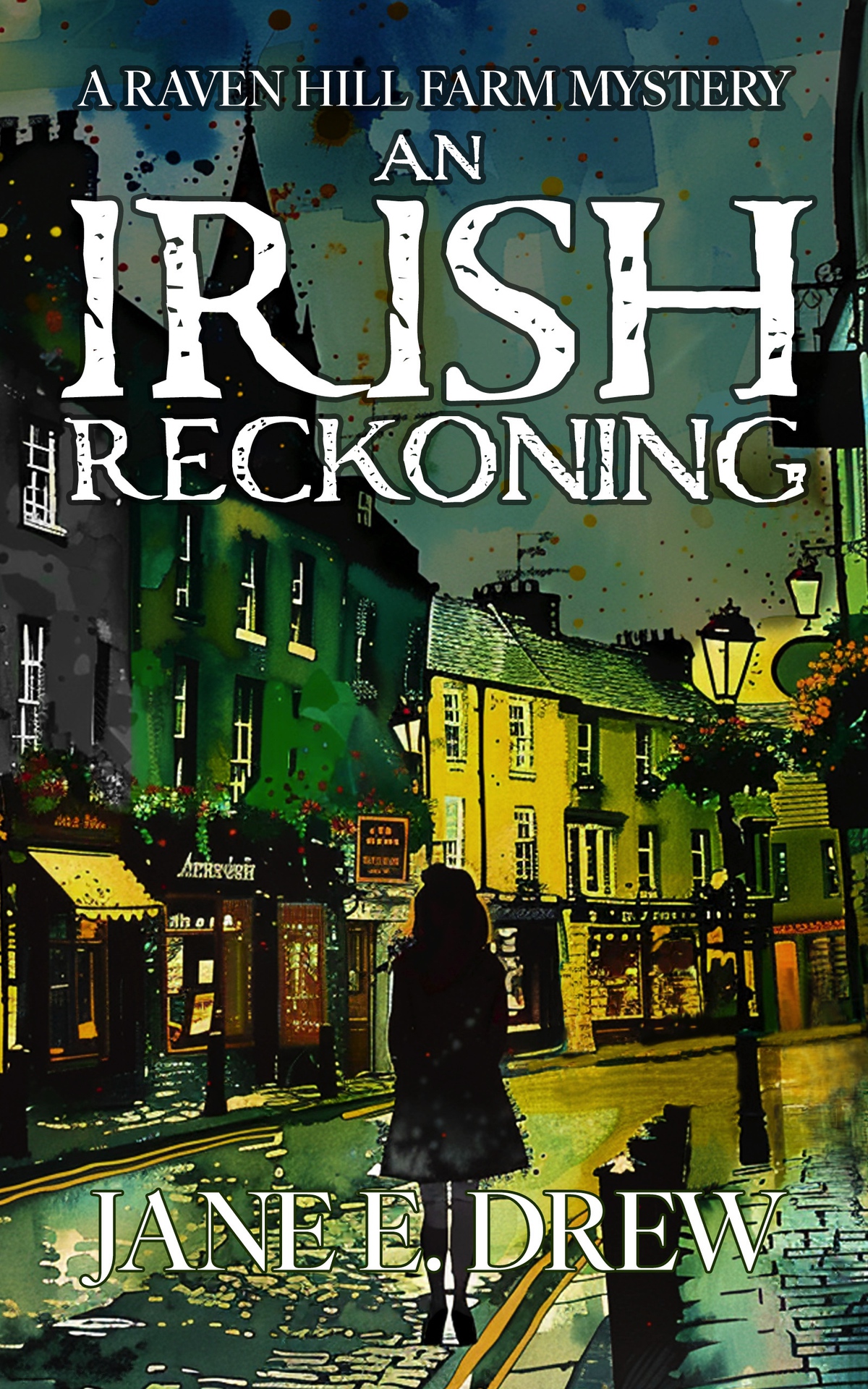 An Irish Reckoning Jane E Drew