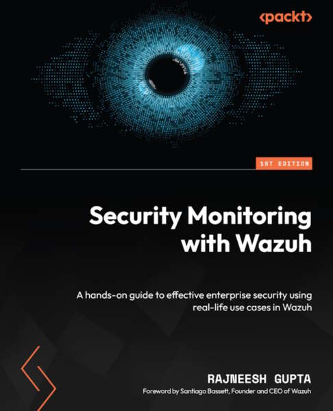 Security Monitoring With Wazuh Rajneesh Gupta