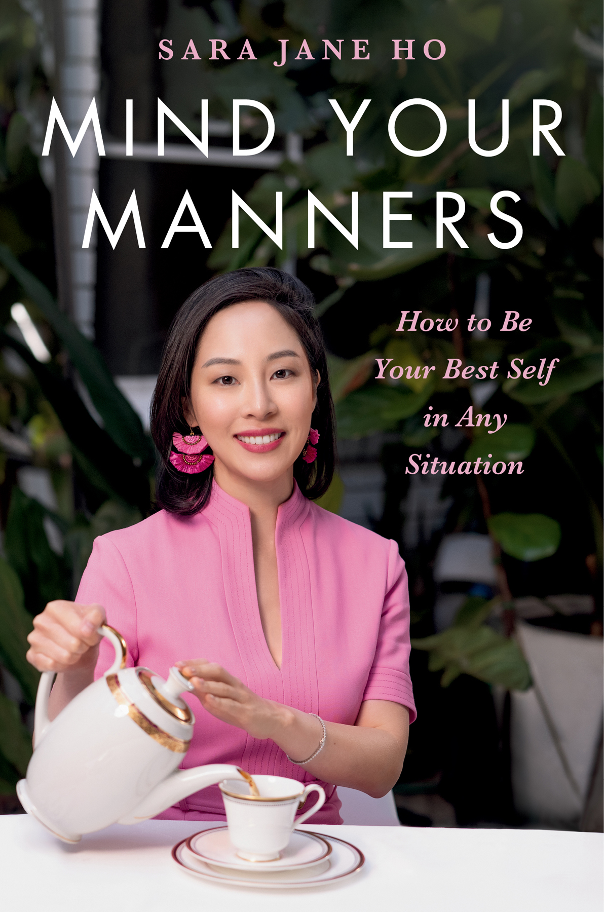 Mind Your Manners How To Be Your Best Self In Any Situation Sara Jane Ho