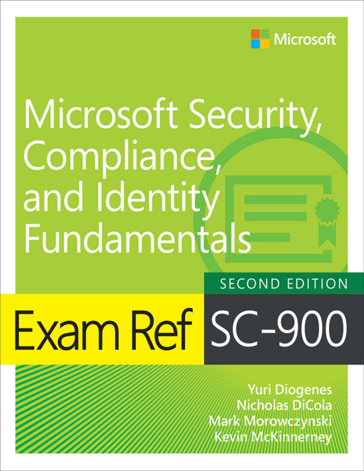 Exam Ref Sc900 Microsoft Security Compliance And Identity Fundamentals Second Edition For True Epub Yuri Diogenes Nicholas Dicola Mark Morowczynski Kevin Mckinnerney