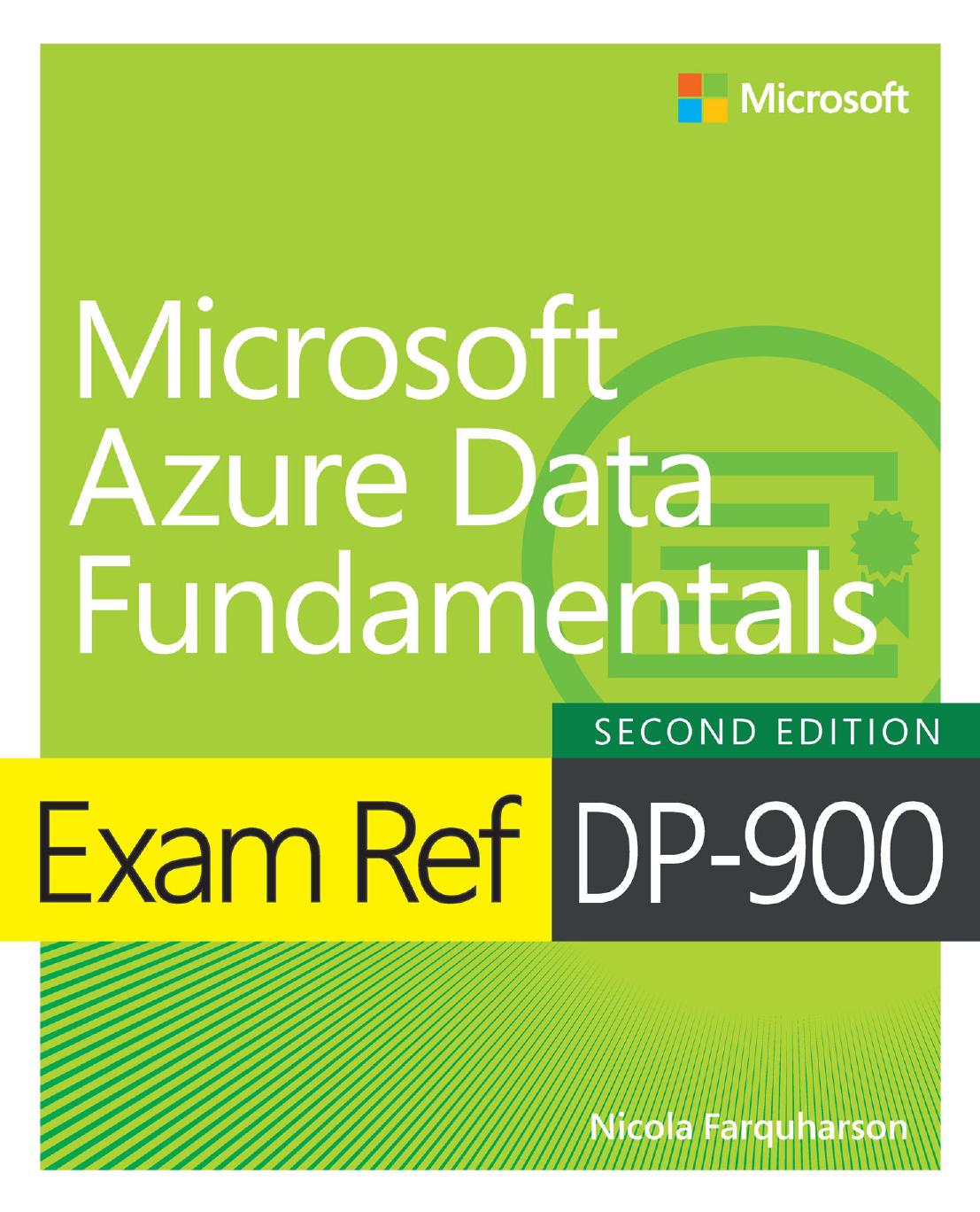 Exam Ref Dp900 Microsoft Azure Data Fundamentals 2nd Edition Nicola Farquharson