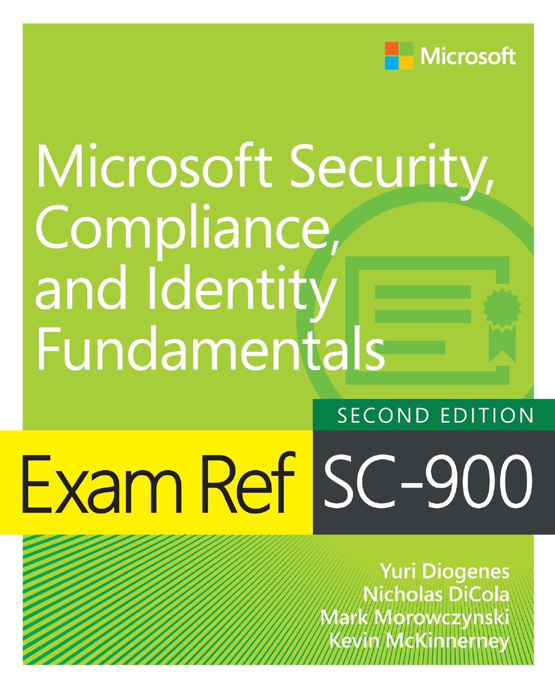 Exam Ref Sc900 Microsoft Security Compliance And Identity Fundamentals 2nd Edition Yuri Diogenesnicholas Dicolamark Morowczynskikevin Mckinnerney