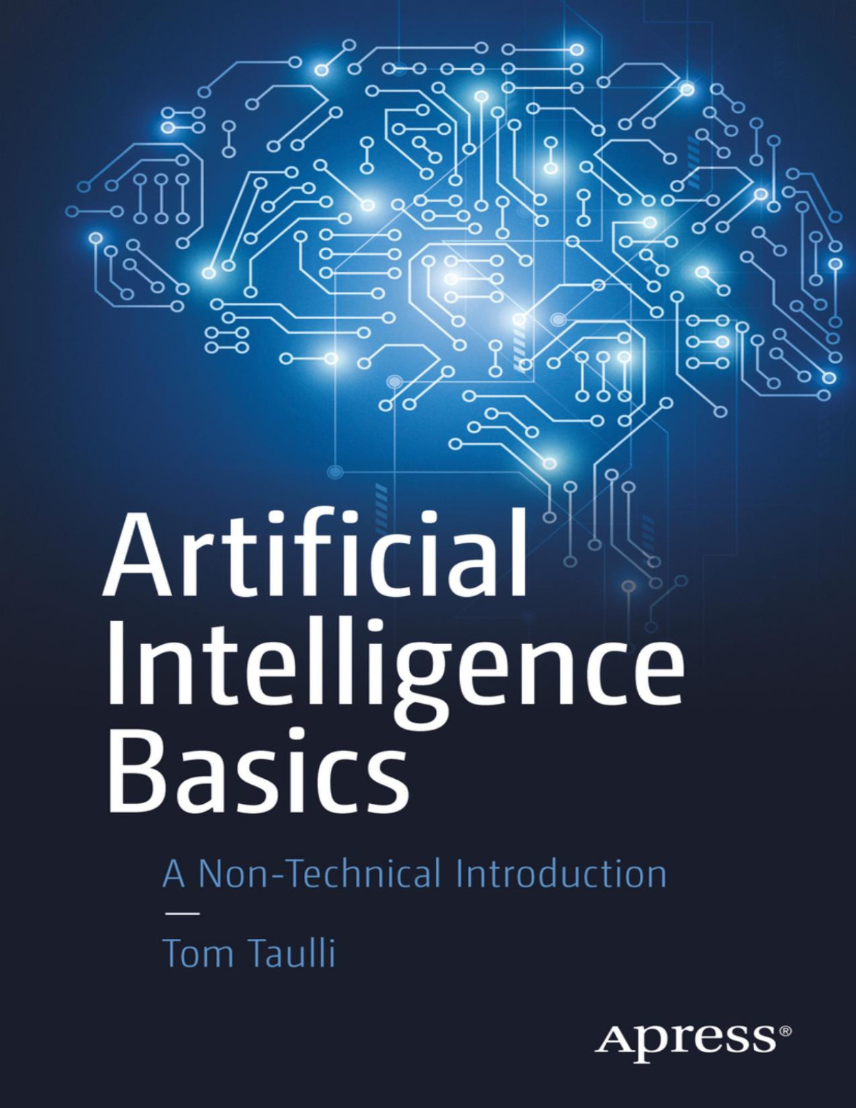 Artificial Intelligence Basics A Nontechnical Introduction 1st Ed Tom Taulli