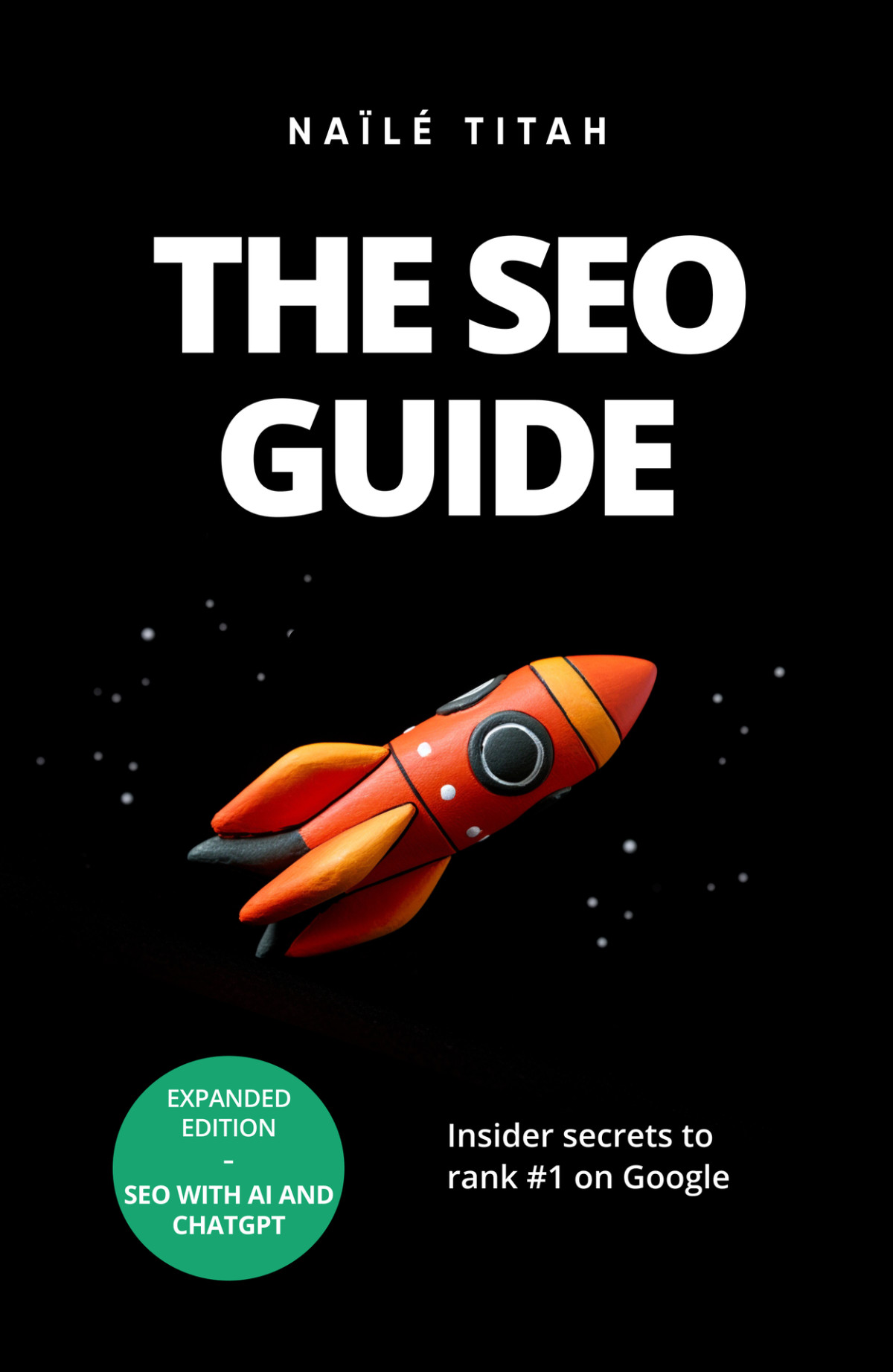 The Seo Guide Insider Secrets To Rank 1 On Google Expanded Titah
