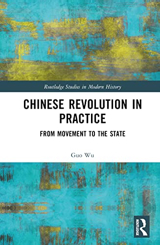 Chinese Revolution In Practice 1st Edition Guo Wu