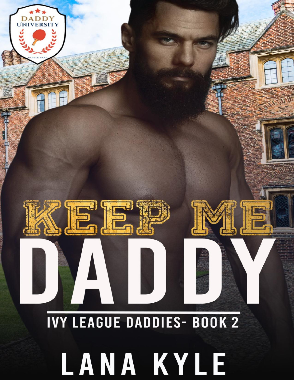 Keep Me Daddy An Mm Age Play Romance Ivy League Daddies Book 2 Lana Kyle