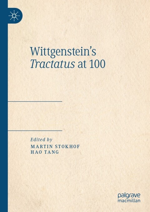 Wittgensteins Tractatus At 100 5th Edition Martin Stokhof Hao Tang
