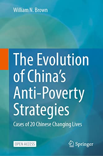 The Evolution Of Chinas Antipoverty Strategies 1st Edition William N Brown