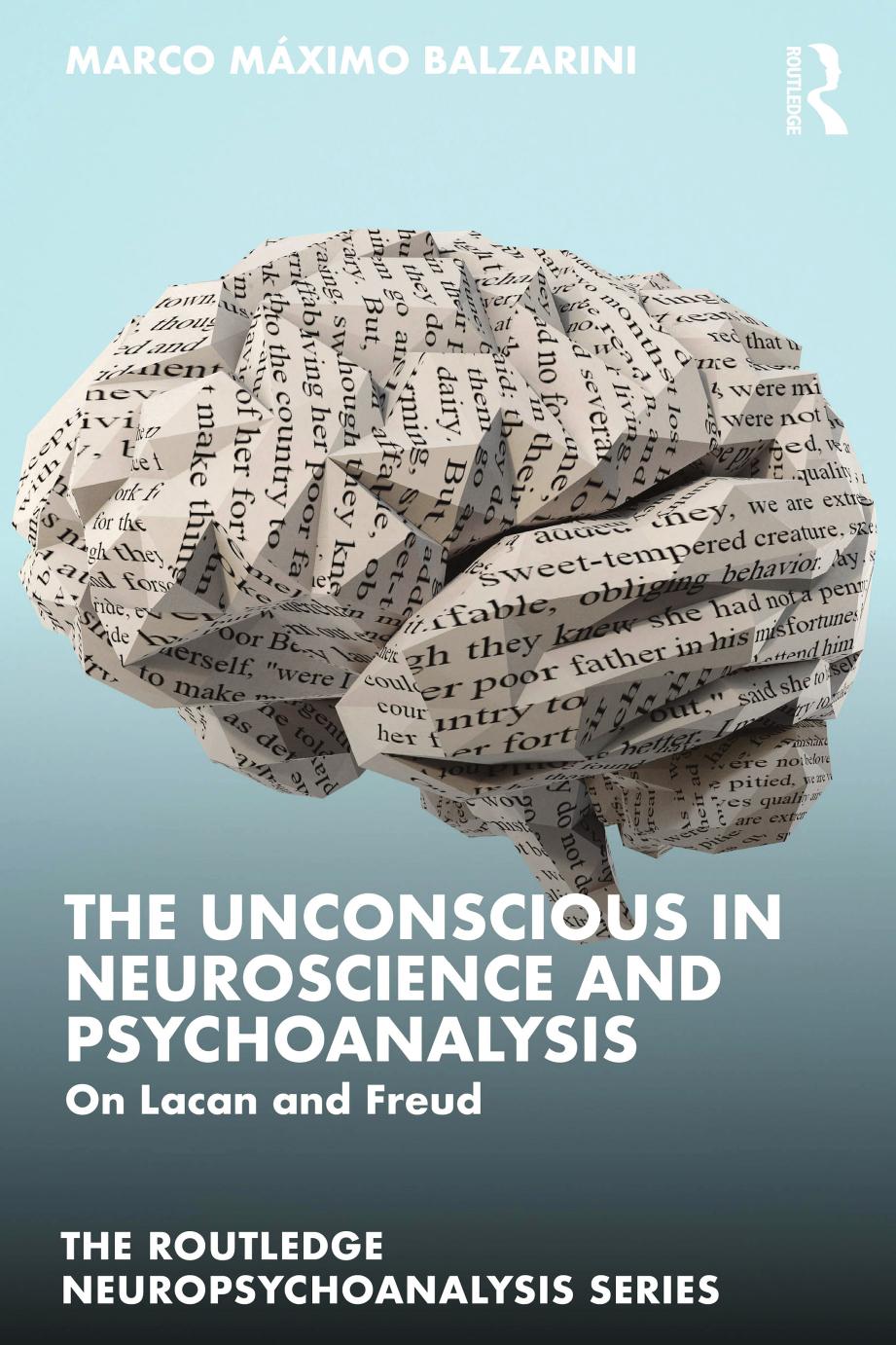 The Unconscious In Neuroscience And Psychoanalysis On Lacan And Freud Marco Mximo Balzarini