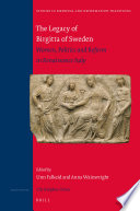 The Legacy Of Birgitta Of Sweden Women Politics And Reform In Renaissance Italy Unn Falkeid