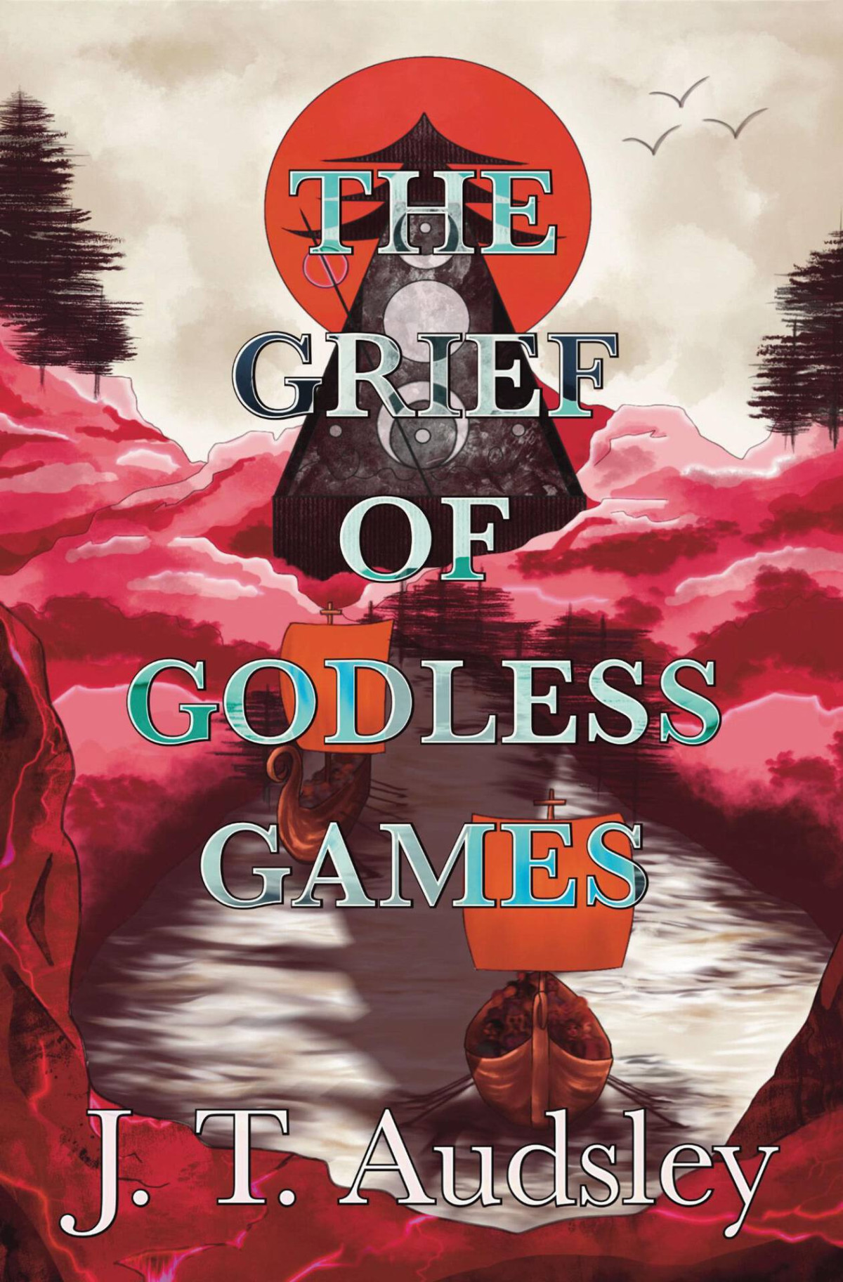 The Grief Of Godless Games Book One Of The Godless Saga Audsley