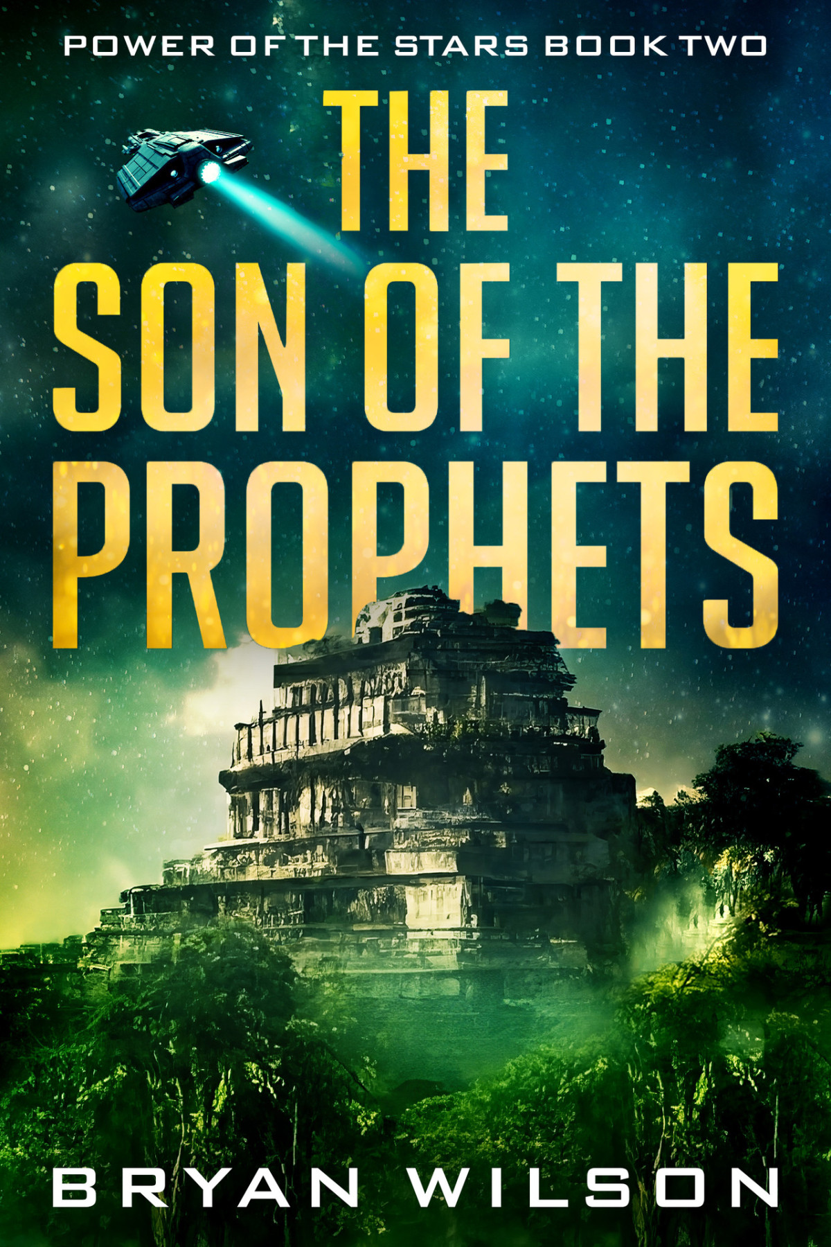 The Son Of The Prophets Power Of The Stars Book 2 Bryan Wilson