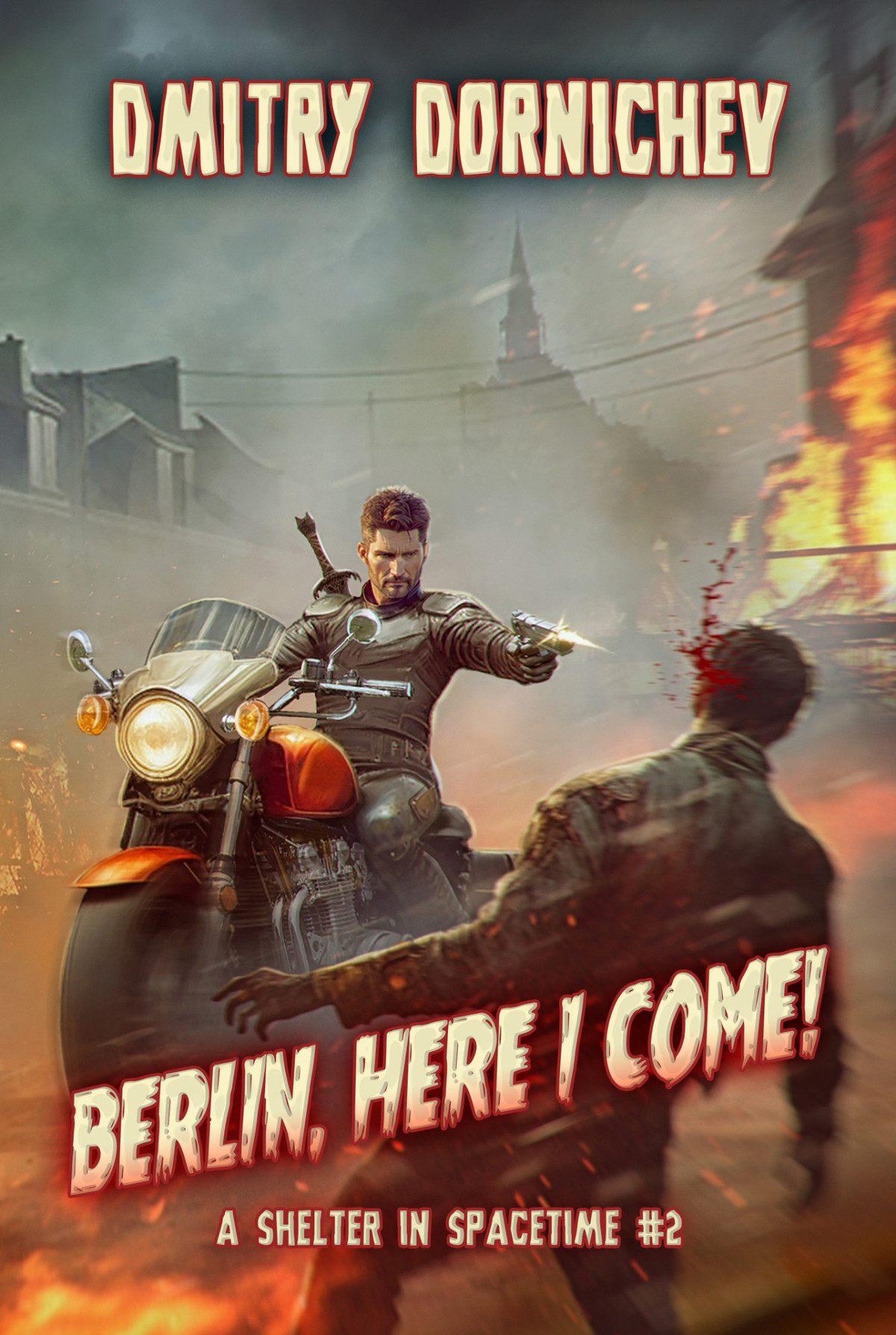 Berlin Here I Come A Shelter In Spacetime Book 2 A Litrpg Apocalypse Series Dmitry Dornichev