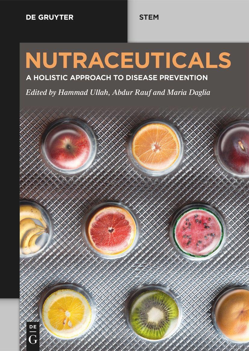 Nutraceuticals A Holistic Approach To Disease Prevention 1st Edition Hammad Ullah