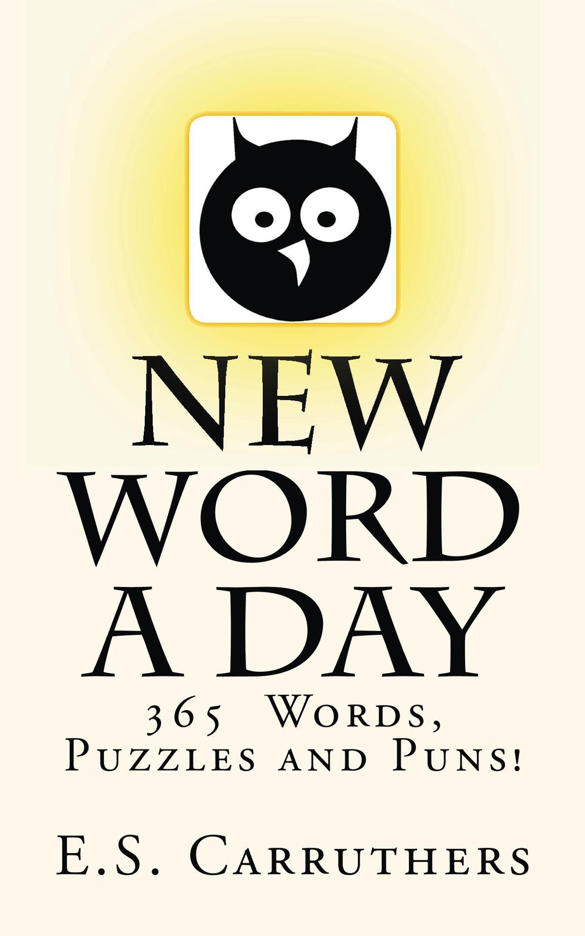 New Word A Day Vocabulary And Riddles Carruthers Elliot