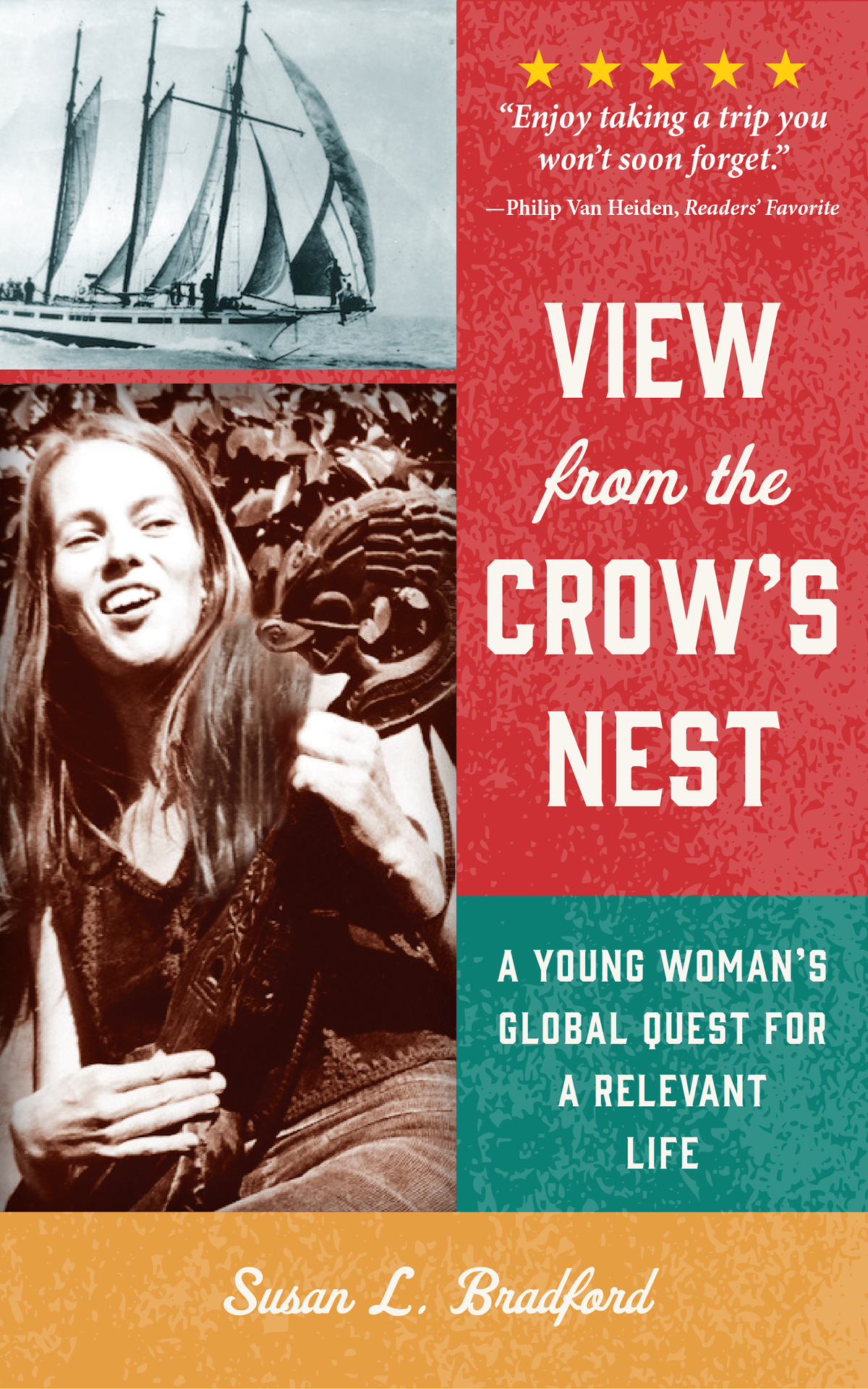 View From The Crows Nest A Young Womans Global Quest For A Relevant Life Susan L Bradford