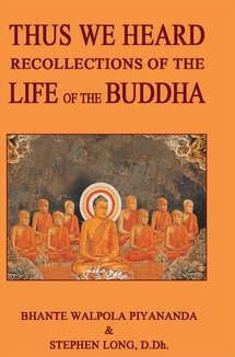 Thus We Heard Bhante Walpola Piyananda Stephen Long