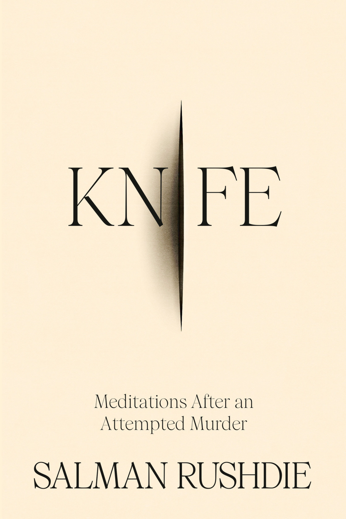 Knife Meditations After An Attempted Murder Salman Rushdie