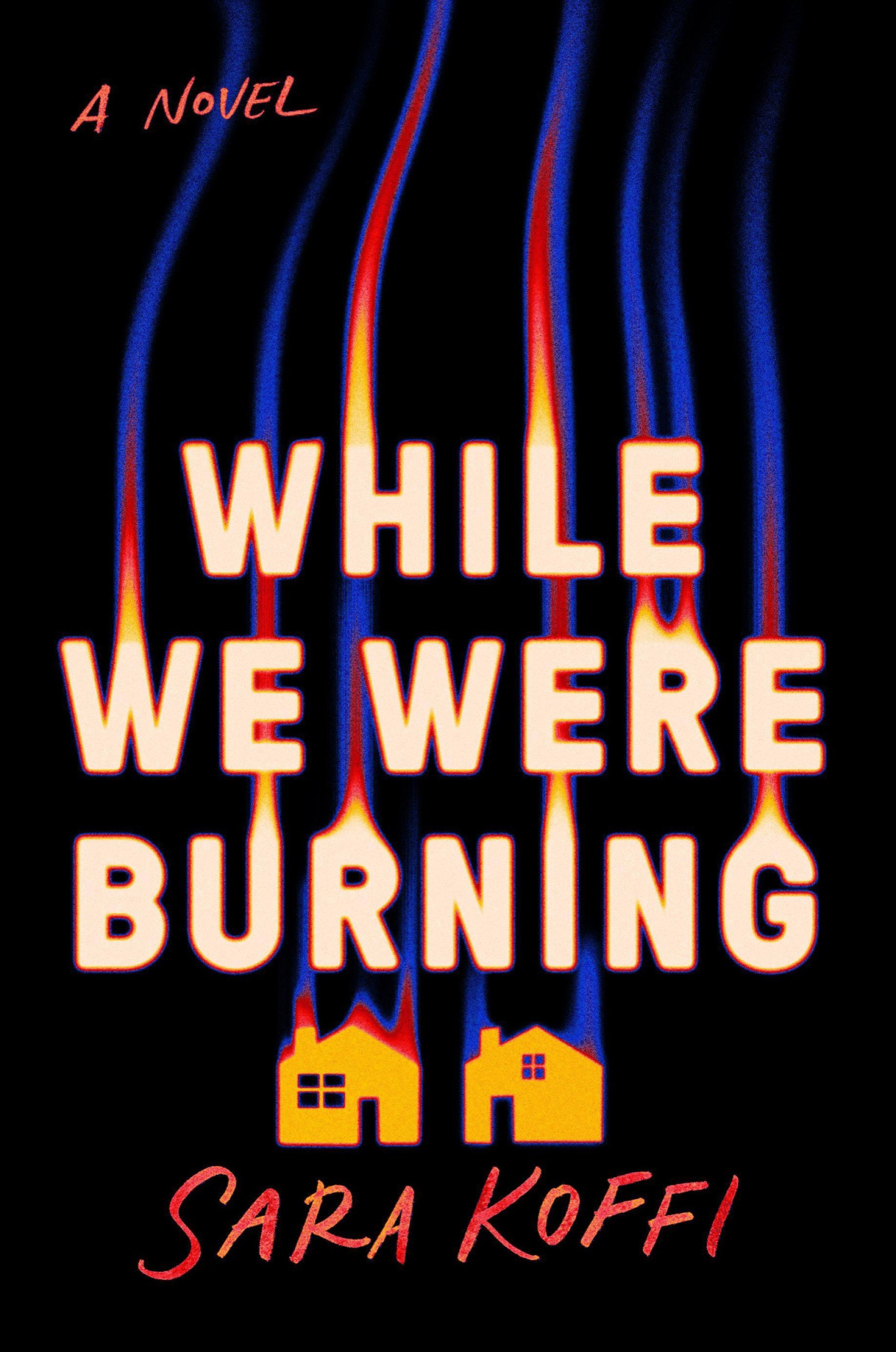 While We Were Burning Sara Koffi