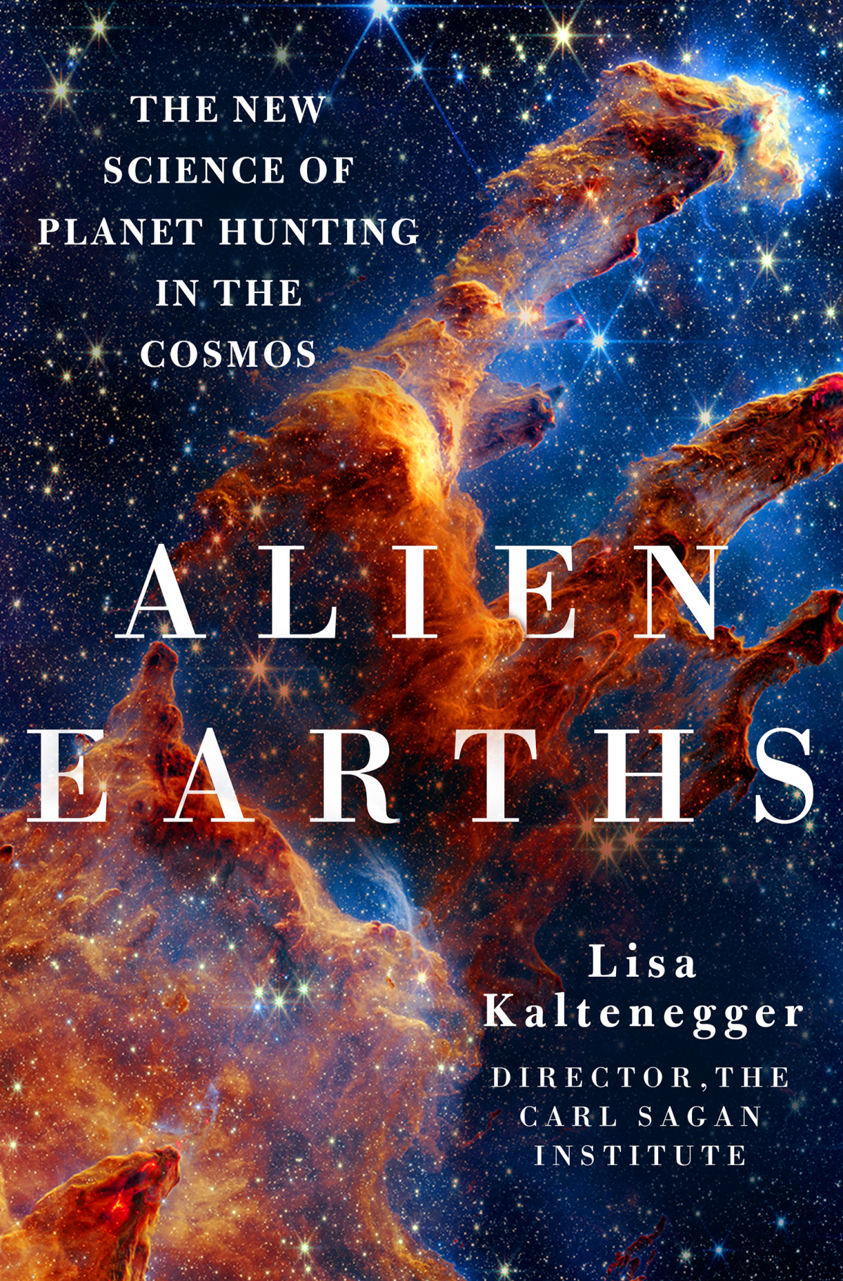 Alien Earths The New Science Of Planet Hunting In The Cosmos Lisa Kaltenegger
