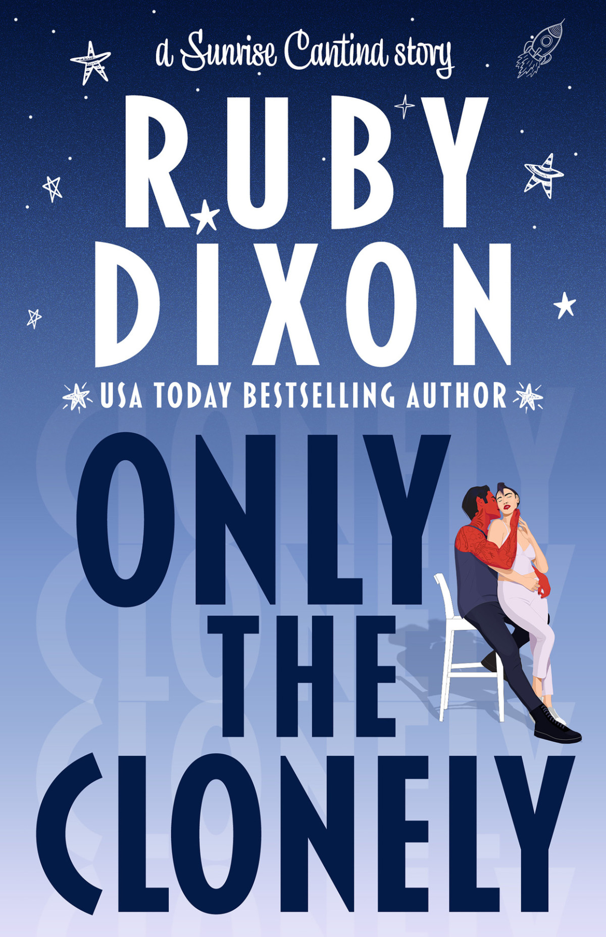 Only The Clonely Ruby Dixon