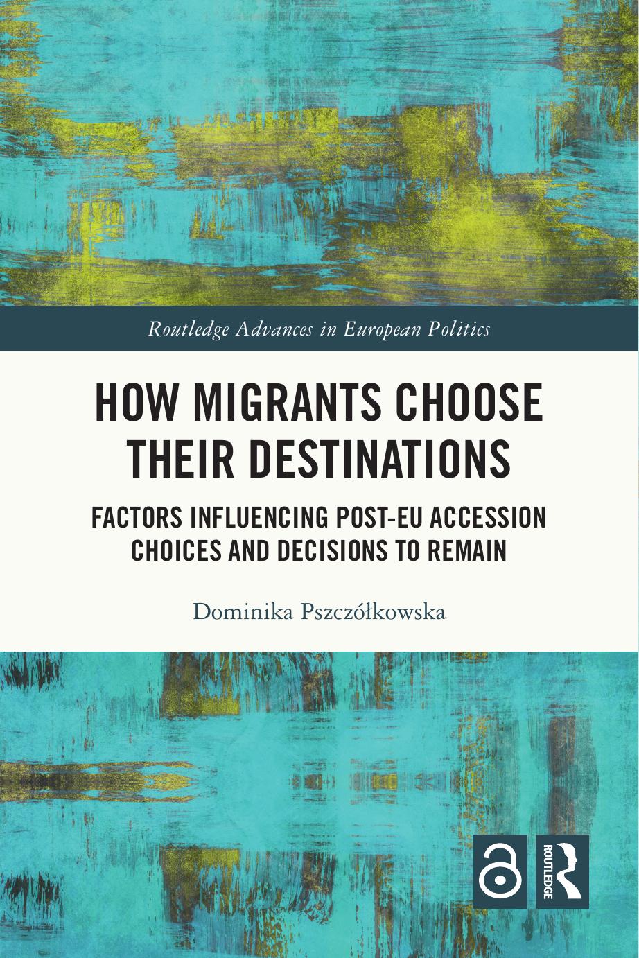 How Migrants Choose Their Destinations Dominika Pszczlkowska