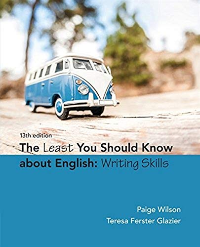 The Least You Should Know About English Writing Skills 13th Edition 13th Edition Wilson