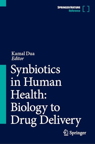 Synbiotics In Human Health Biology To Drug Delivery 2024th Edition Kamal Dua Editor