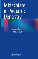 Midazolam In Pediatric Dentistry Ashwin Rao Shweta Tiwari