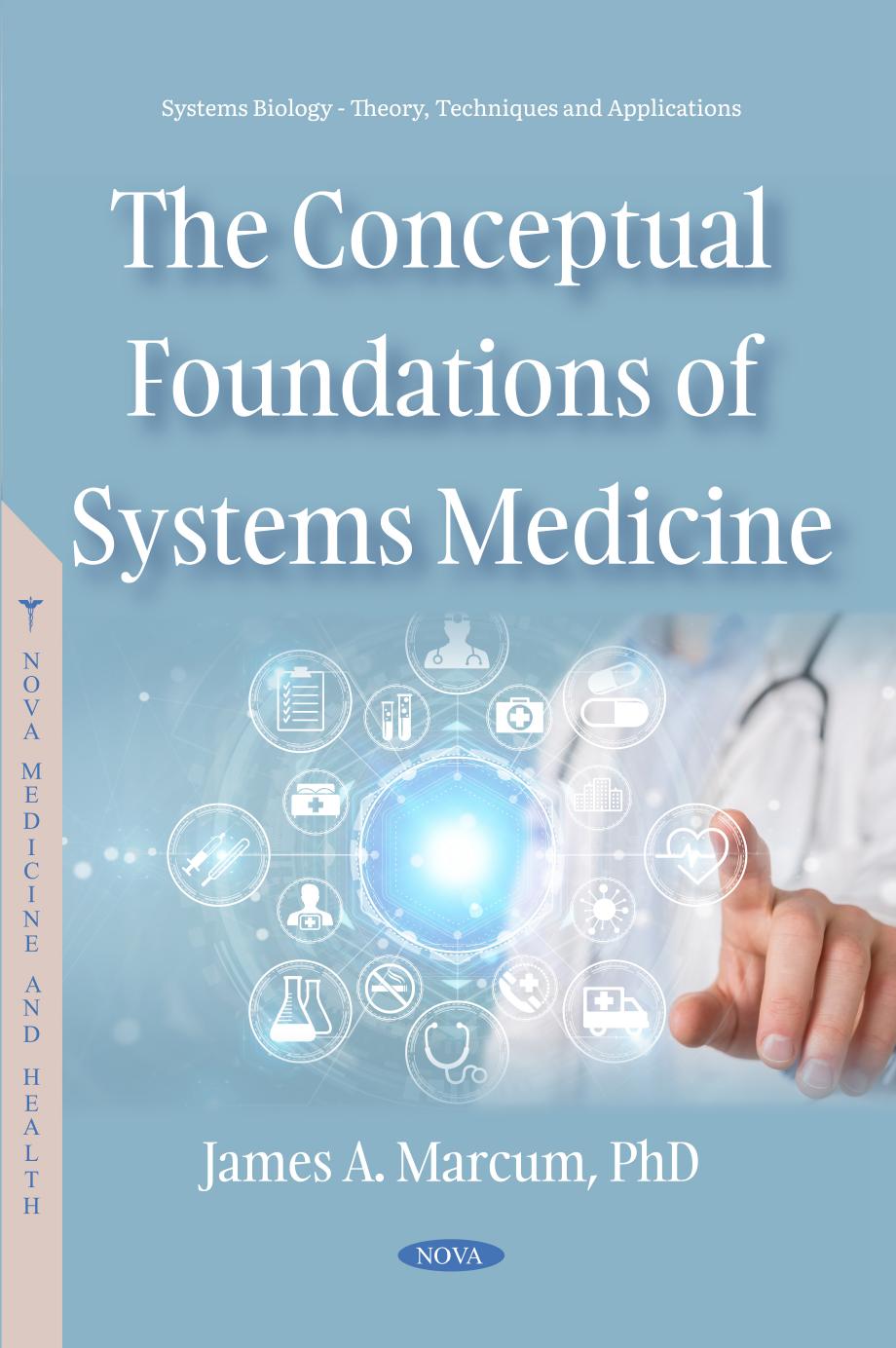 The Conceptual Foundations Of Systems Medicine James A Marcum