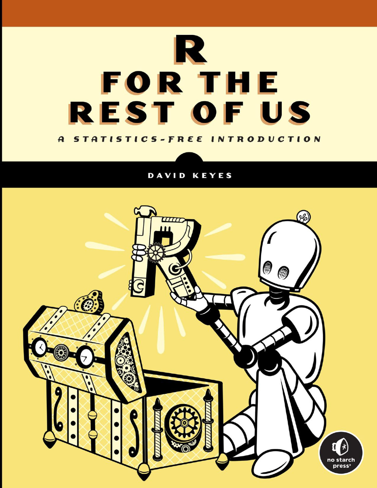 R For The Rest Of Us A Statisticsfree Introduction Converted David Keyes