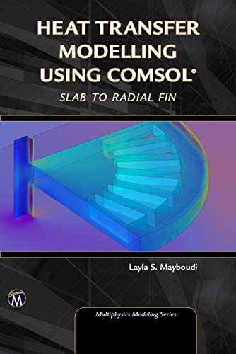 Heat Transfer Modelling Using Comsol Slab To Radial Fin Layla S Mayboudi