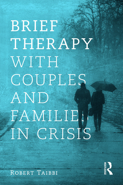 Brief Therapy With Couples And Families In Crisis 1st Edition Robert Taibbi