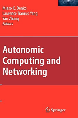 Autonomic Computing And Networking 2009th Edition Mieso Denko