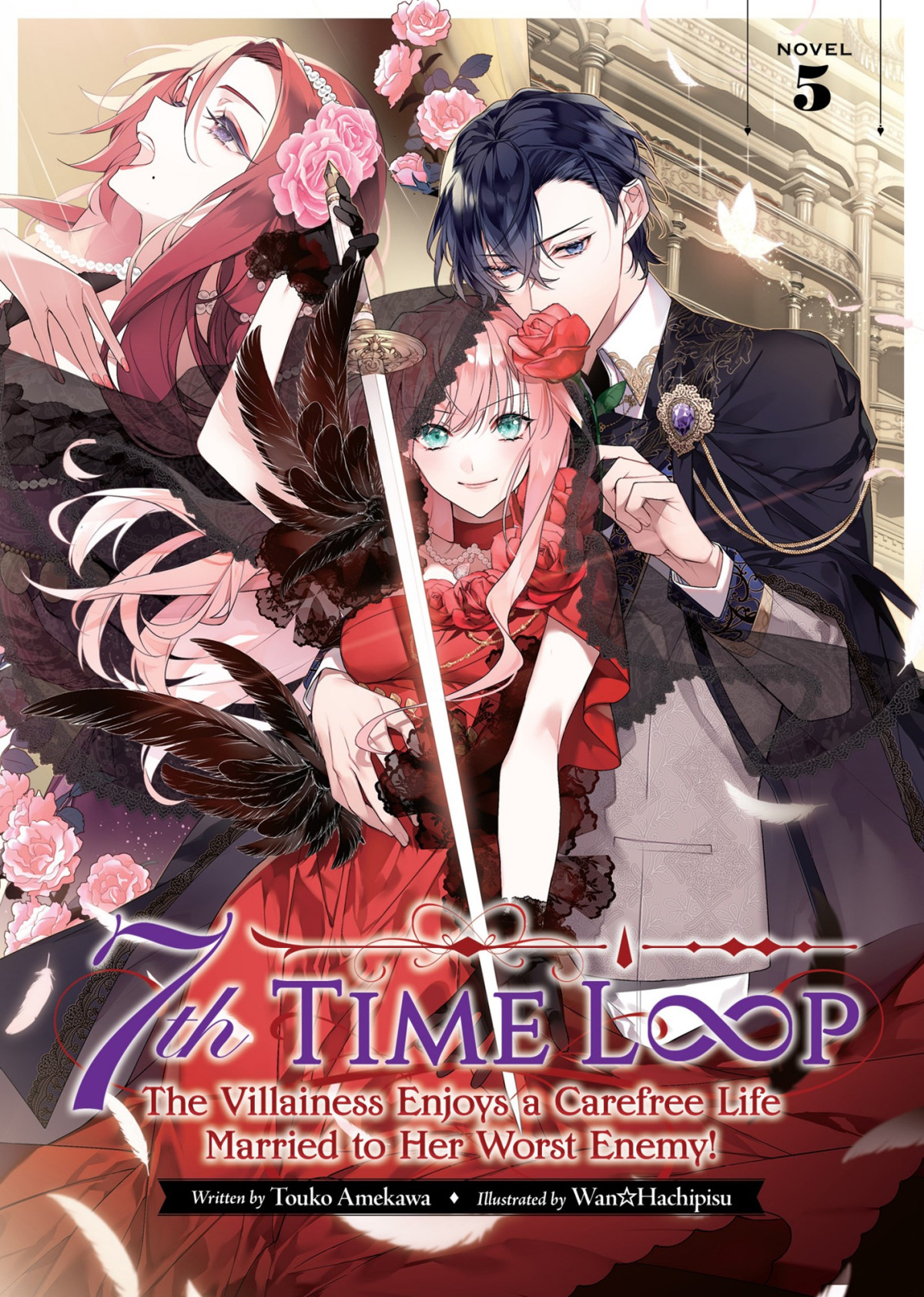 7th Time Loop The Villainess Enjoys A Carefree Life Married To Her Worst Enemy Novel 5 Touko Amekawa