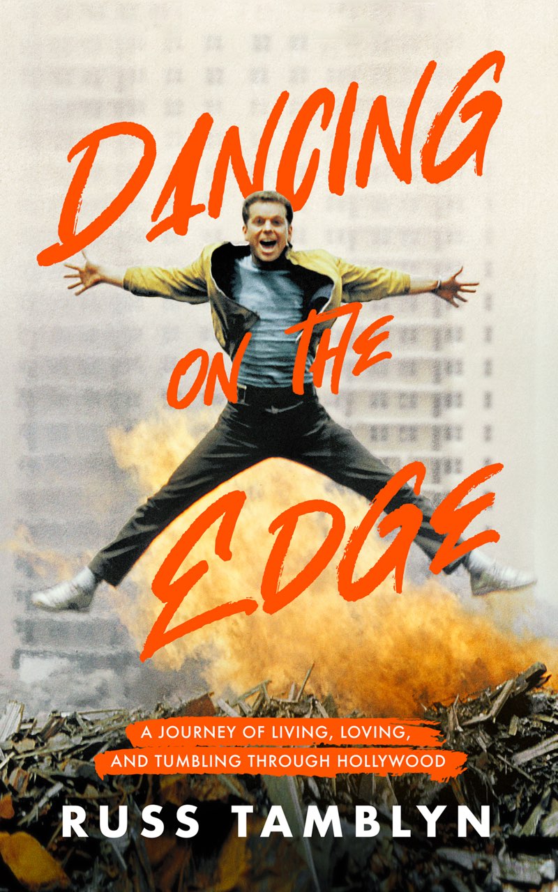 Dancing On The Edge A Journey Of Living Loving And Tumbling Through Hollywood Russ Tamblyn Sarah Tomlinson