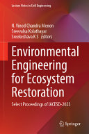 Environmental Engineering For Ecosystem Restoration Select Proceedings Of Iacesd 2023 N Vinod Chandra Menon