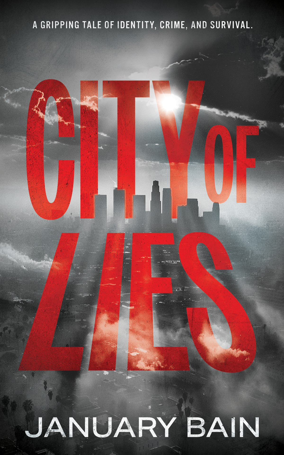 City Of Lies A Hardboiled Mystery January Bain