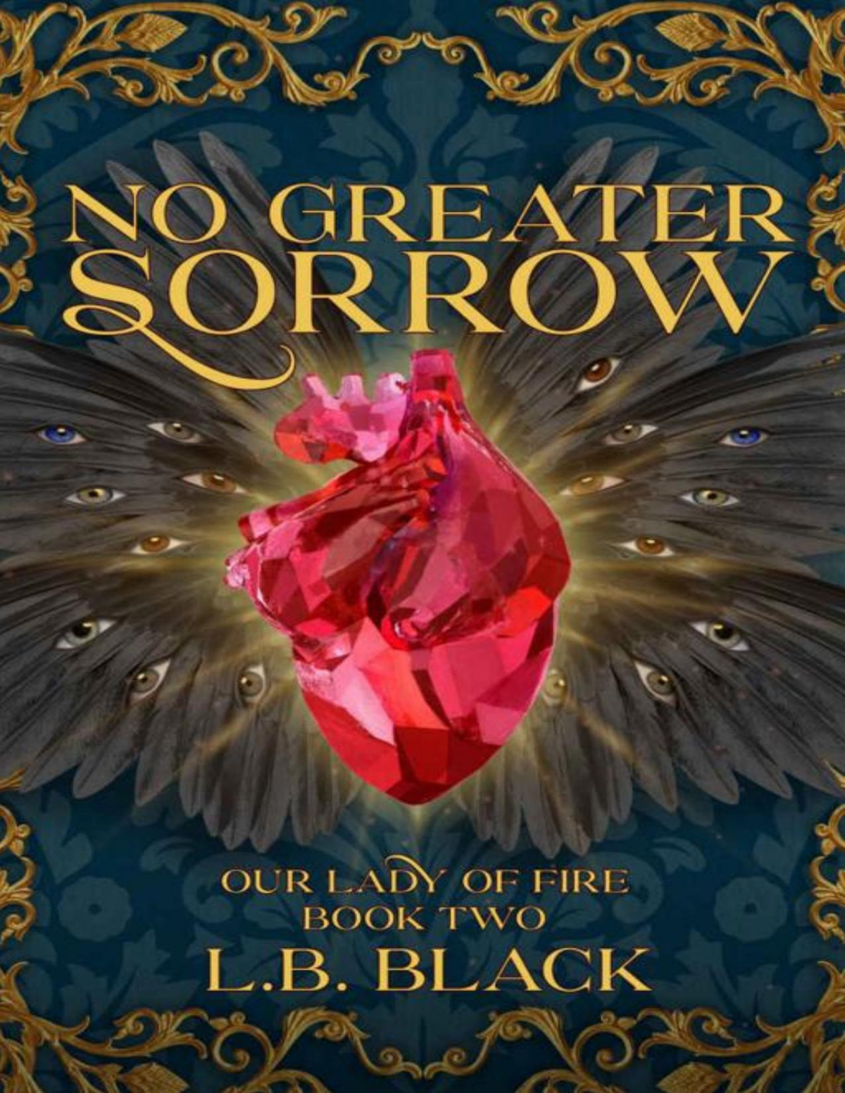 No Greater Sorrow Our Lady Of Fire Book Two Lb Black