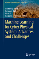 Machine Learning For Cyber Physical System Advances And Challenges Janmenjoy Nayak