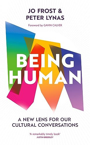 Being Human A New Lens For Our Cultural Conversations Frost