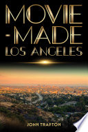 Moviemade Los Angeles John Trafton