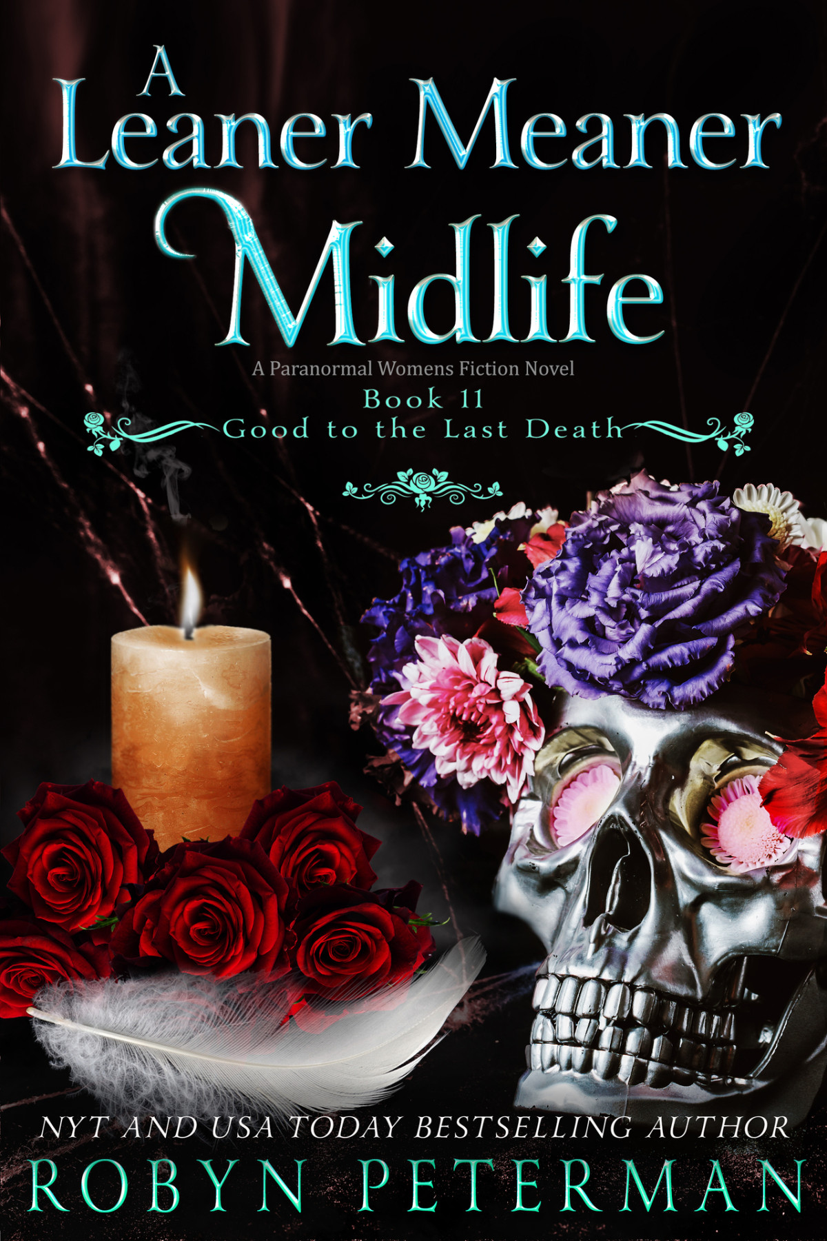 A Leaner Meaner Midlife A Paranormal Womens Fiction Novel Good To The Last Death Book Eleven Robyn Peterman