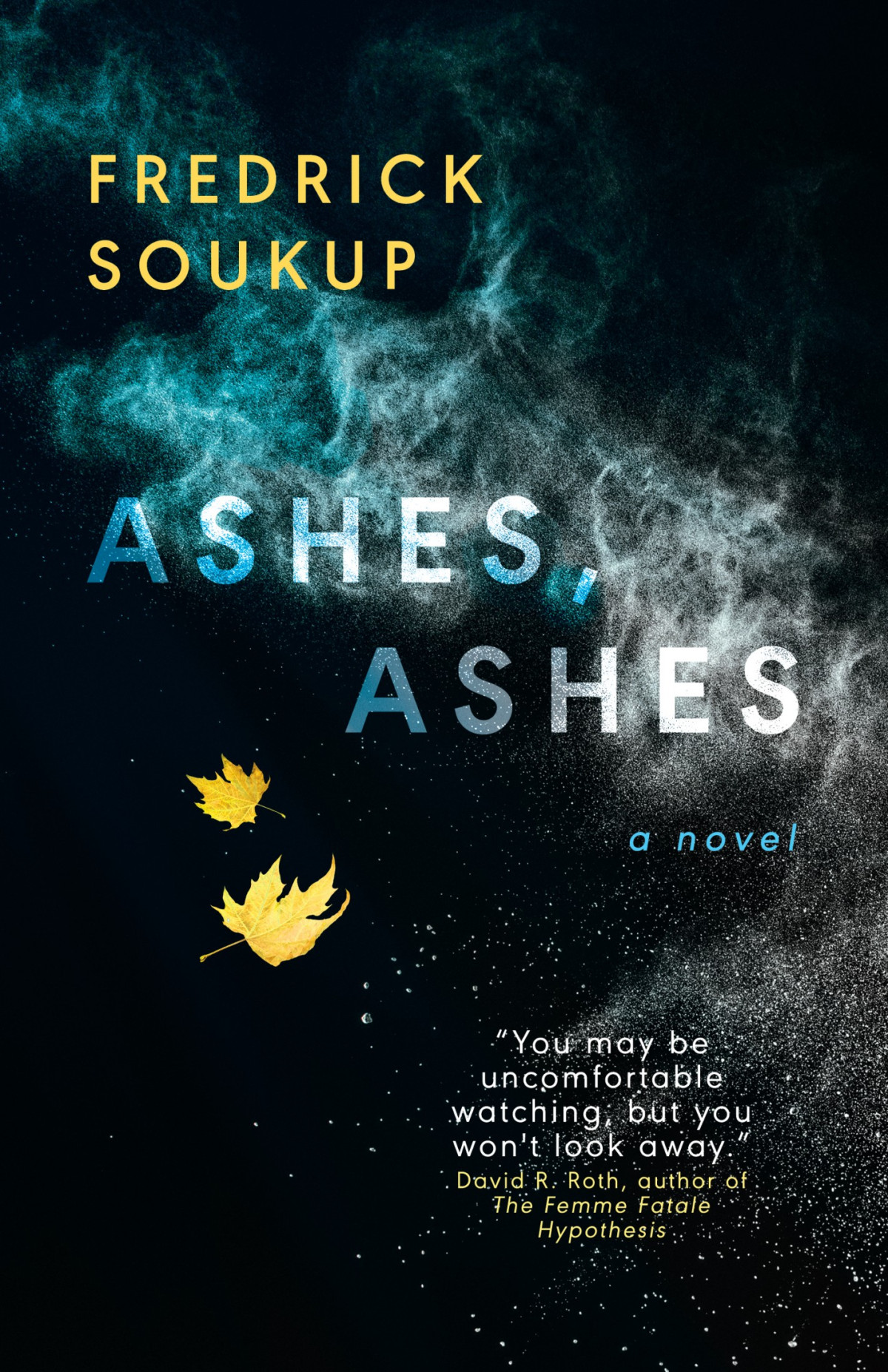 Ashes Ashes Fredrick Soukup