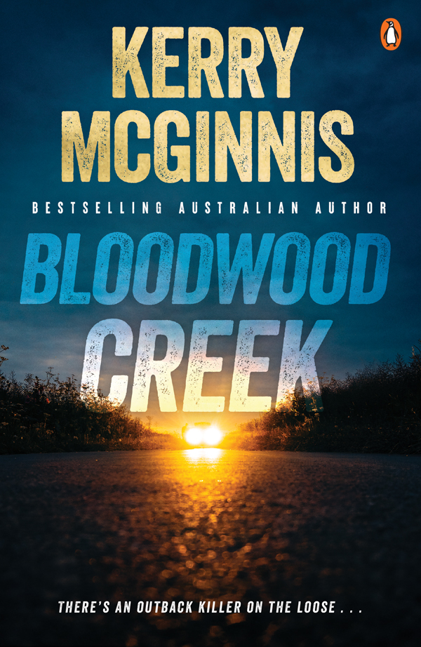 Bloodwood Creek Theres An Outback Killer On The Loose Kerry Mcginnis