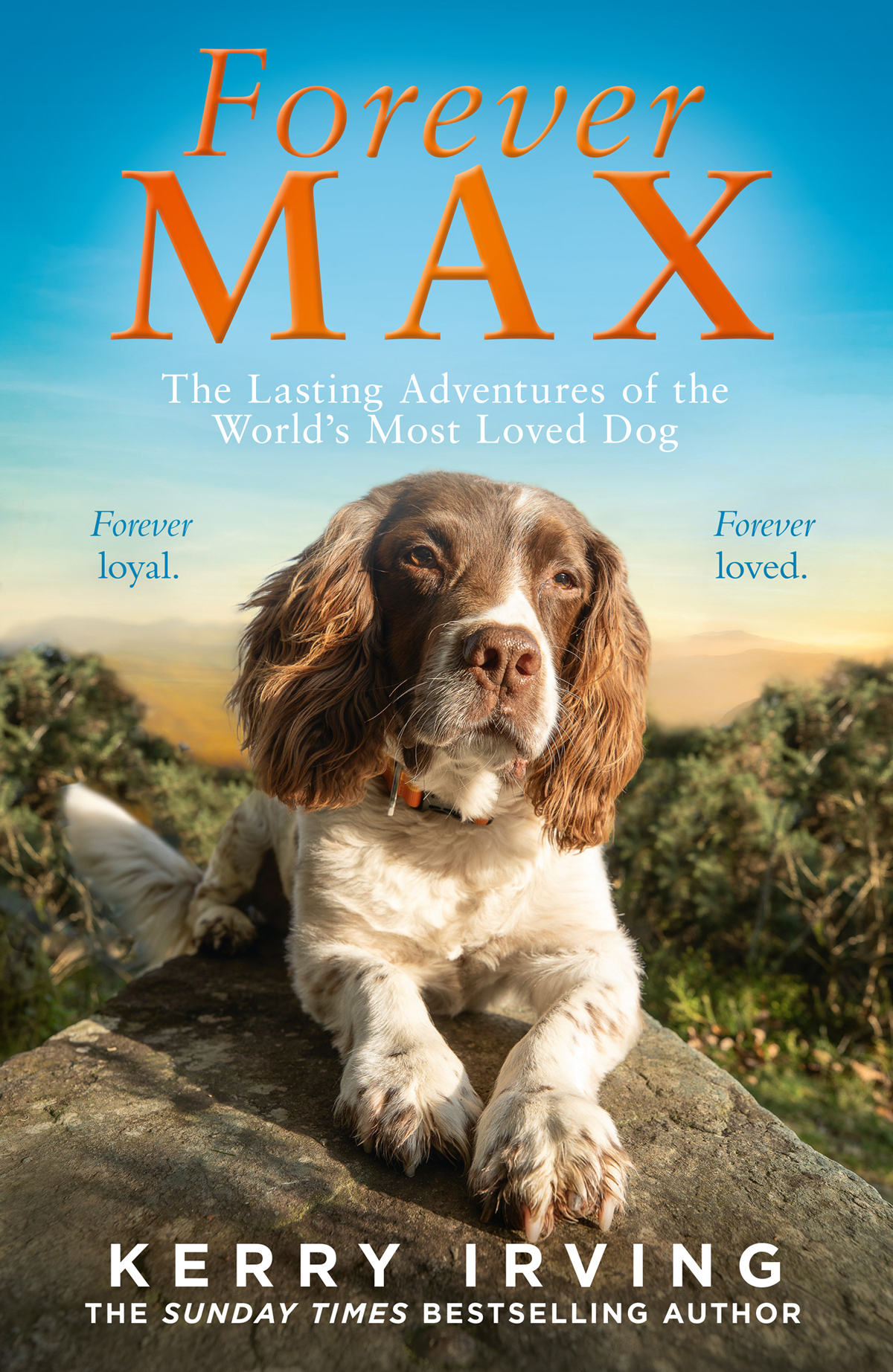 Forever Max The Heartwarming New Memoir From The Author Of The Bestselling Max The Miracle Dog Kerry Irving